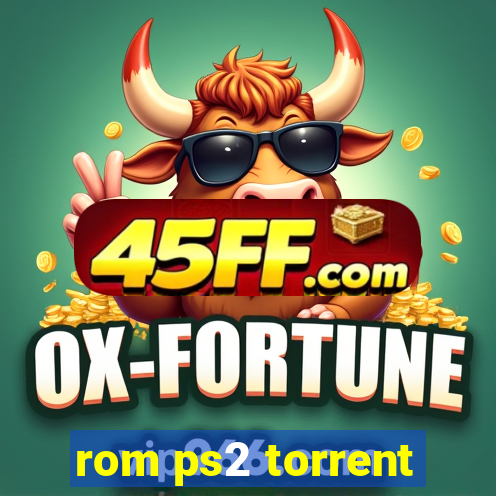 rom ps2 torrent